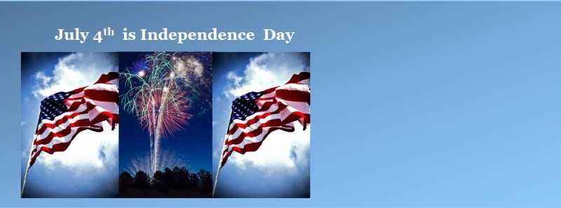 JUL 4 Independence Day